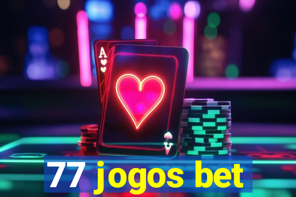 77 jogos bet